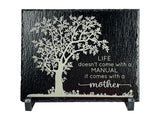 Slate Sign (9" x 7") - Life / Mother