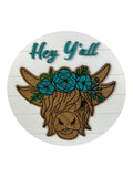 Highland Cow Hey Y'all Round Sign