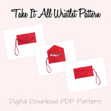Take It All Wristlet Pattern (Digital Download)